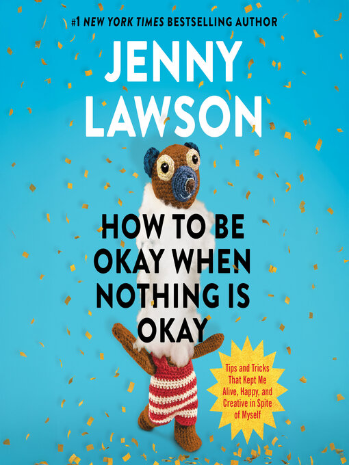 Cover image for How to Be Okay When Nothing Is Okay